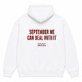 SEPTEMBER ME CAN DEAL WITH IT Hoodie