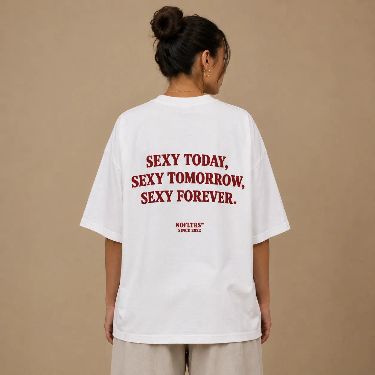 SEXY TODAY, SEXY TOMORROW, SEXY FOREVER
