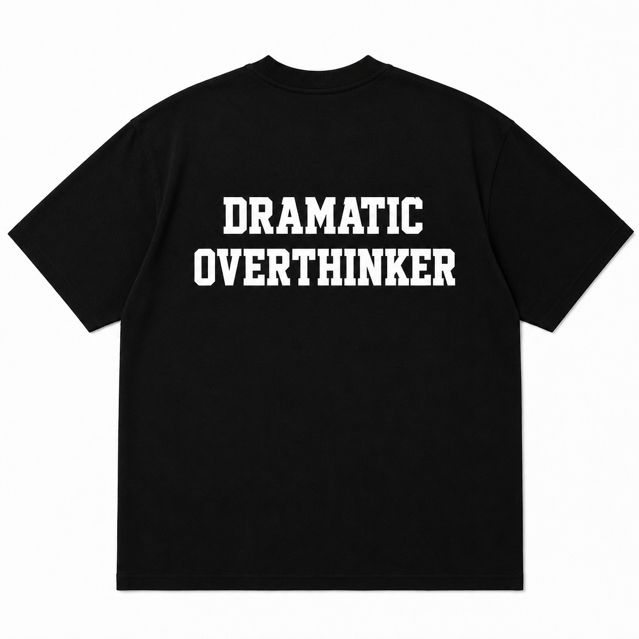 DRAMATIC OVERTHINKER