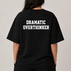 DRAMATIC OVERTHINKER