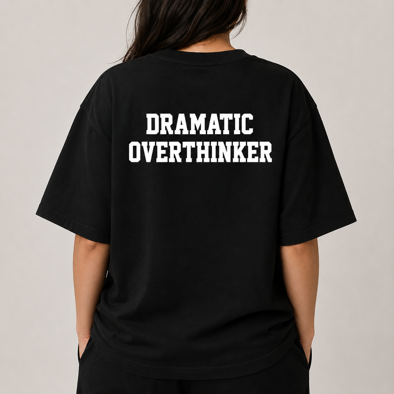 DRAMATIC OVERTHINKER