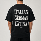 EAT ITALIAN DRIVE GERMAN MARRY LATINA