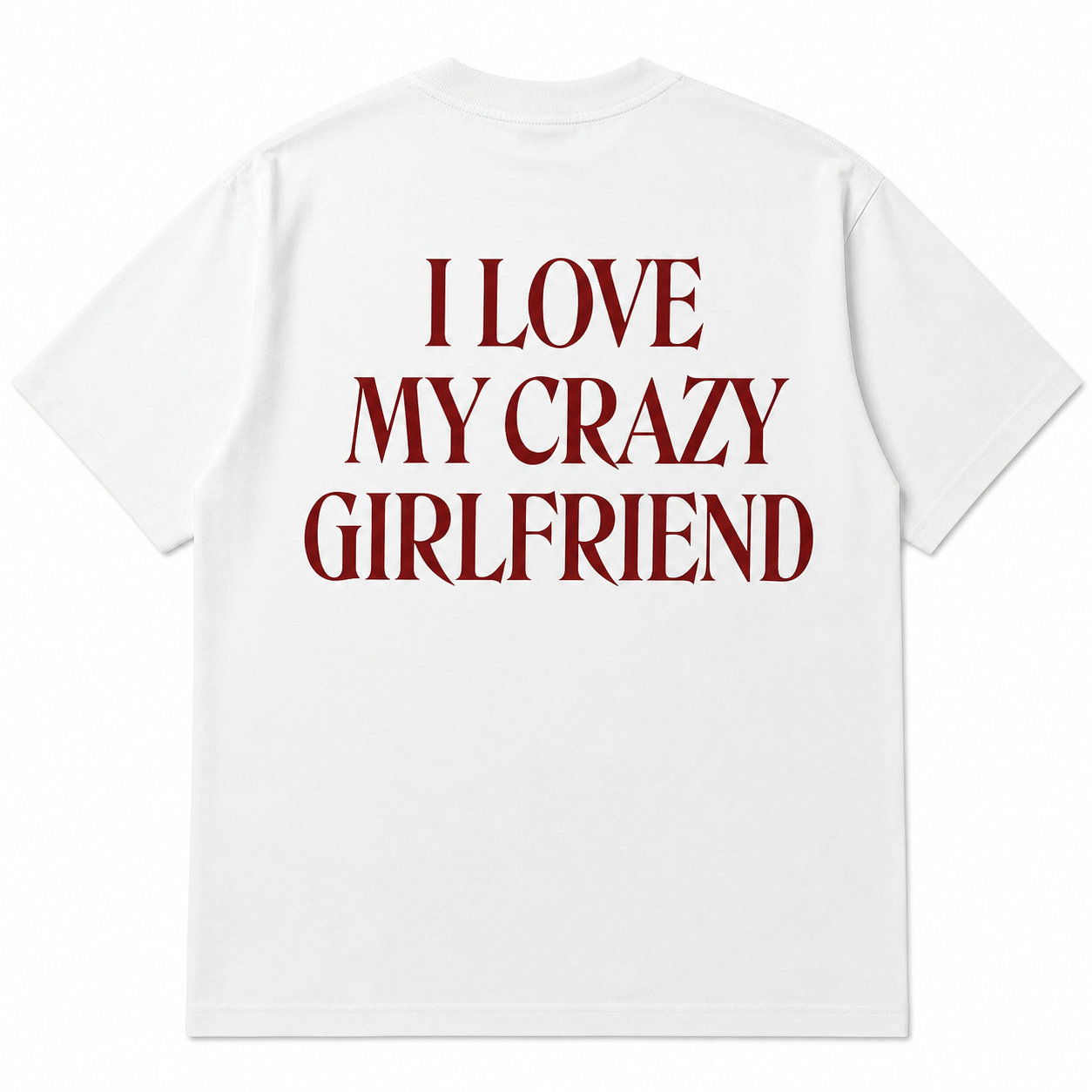 I LOVE MY CRAZY GIRLFRIEND