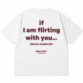 IF I AM FLIRTING WITH YOU PLEASE COOPERATE