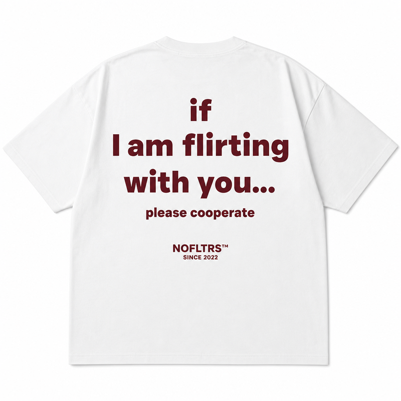If I Am Flirting With You Please Cooperate gift NOFLTRS