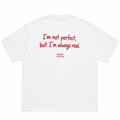 I'M NOT PERFECT BUT I'M ALWAYS REAL Oversized T-Shirt