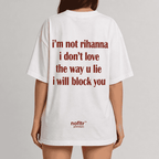 I DON'T LOVE THE WAY U LIE I WILL BLOCK YOU