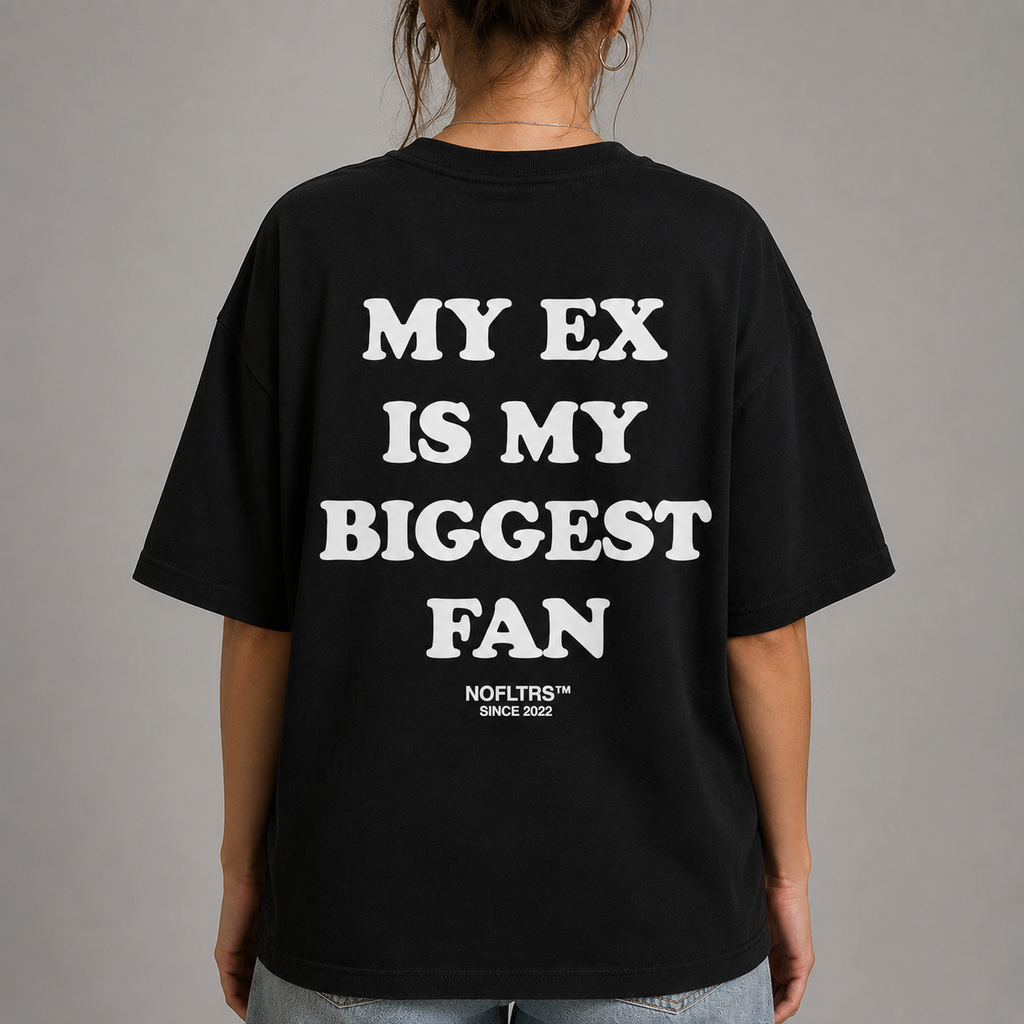 MY EX IS MY BIGGEST FAN