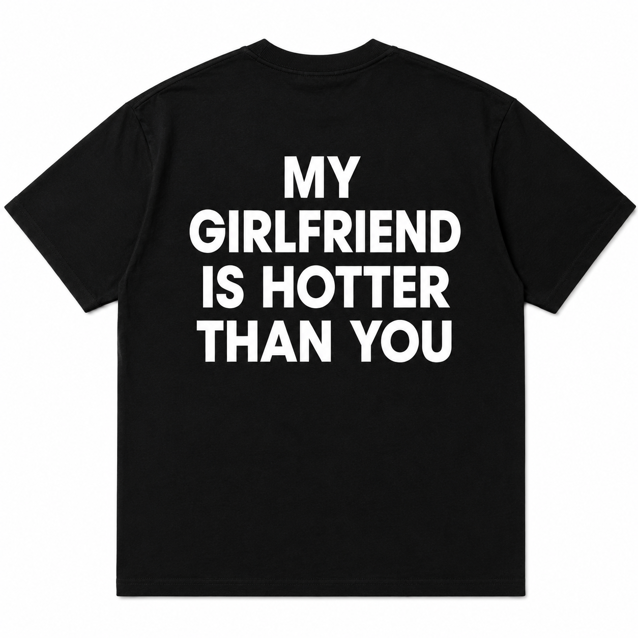 MY GIRLFRIEND IS HOTTER THAN YOU