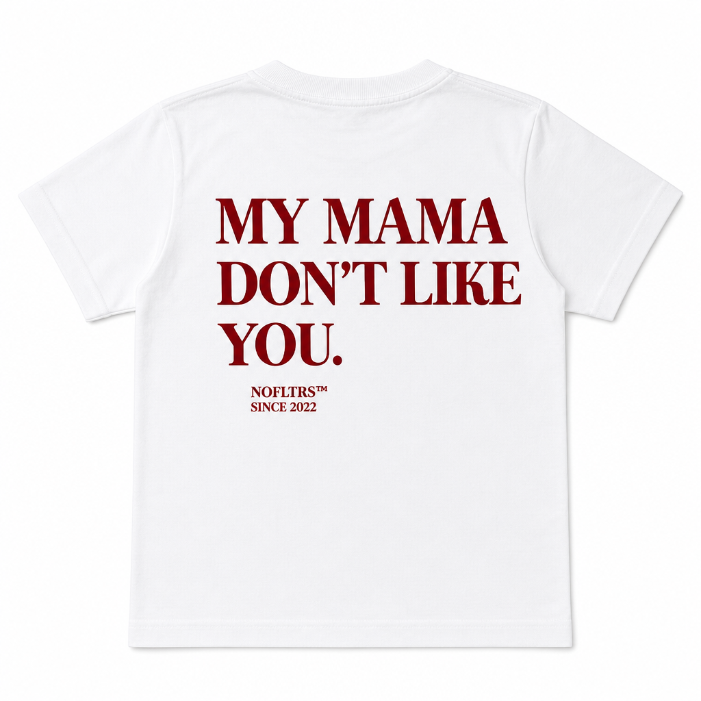 MY MAMA DON'T LIKE YOU — KIDS