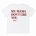 MY MAMA DON'T LIKE YOU — KIDS