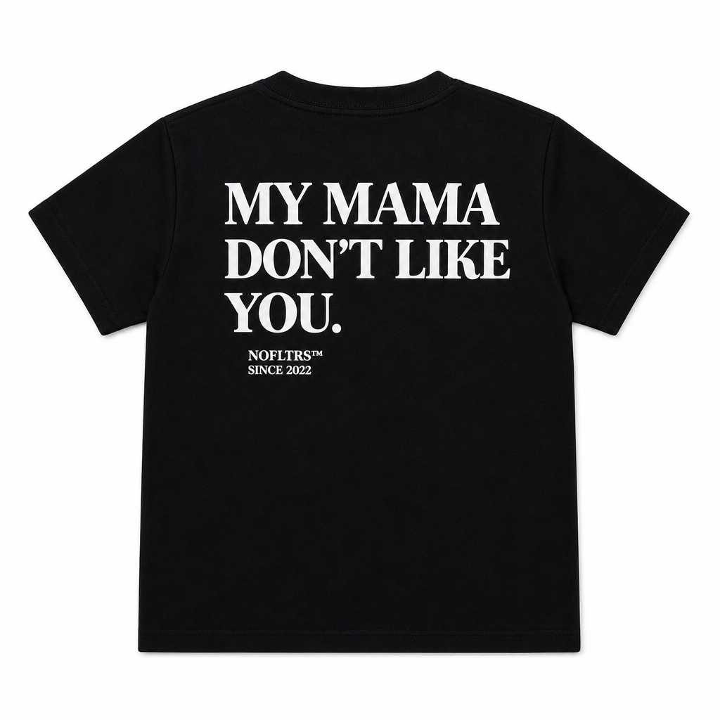 MY MAMA DON'T LIKE YOU — KIDS