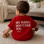 MY MAMA DON'T LIKE YOU — KIDS