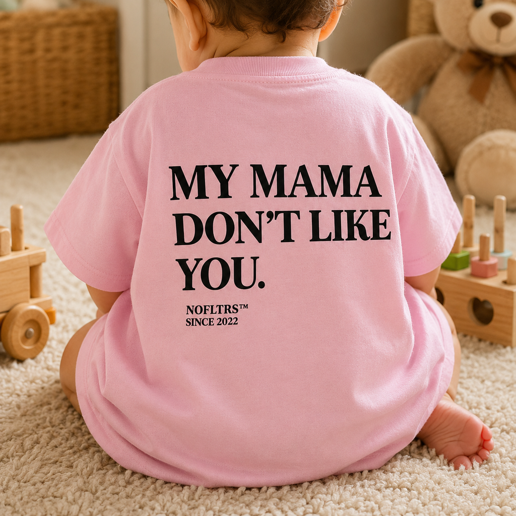MY MAMA DON'T LIKE YOU — KIDS