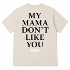 MY MAMA DON'T LIKE YOU BIEBER