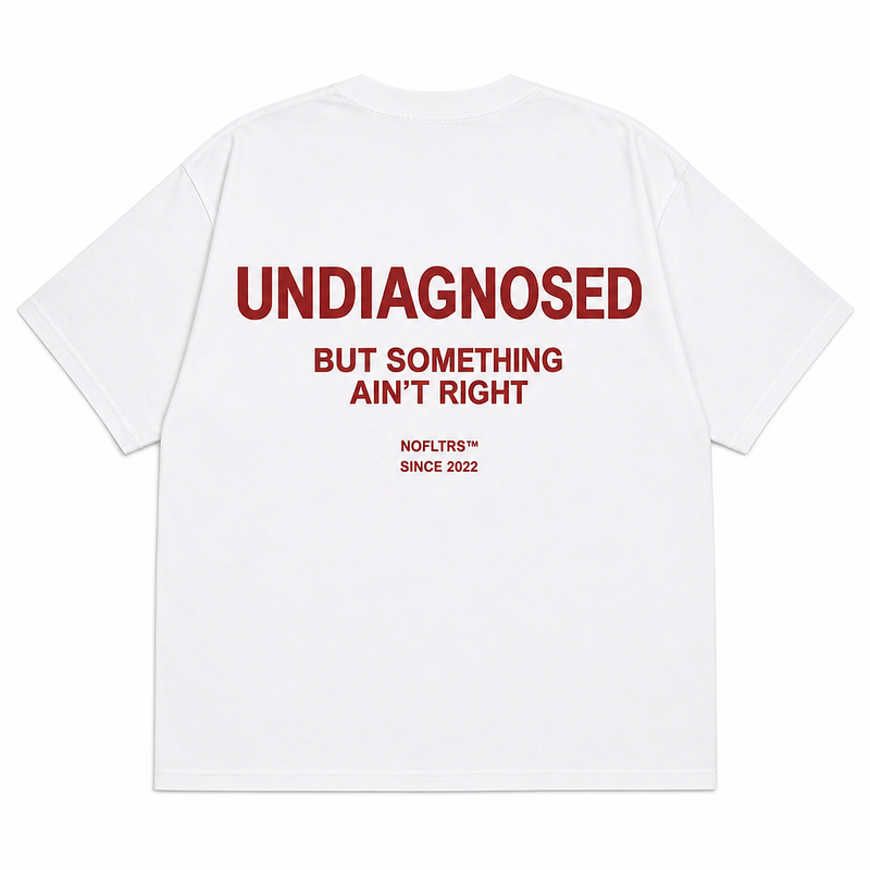 Undiagnosed But Something Ain't Right gift for mum NOFLTRS