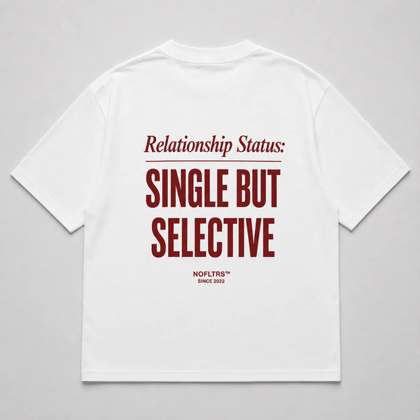 RELATIONSHIP STATUS: SINGLE BUT SELECTIVE