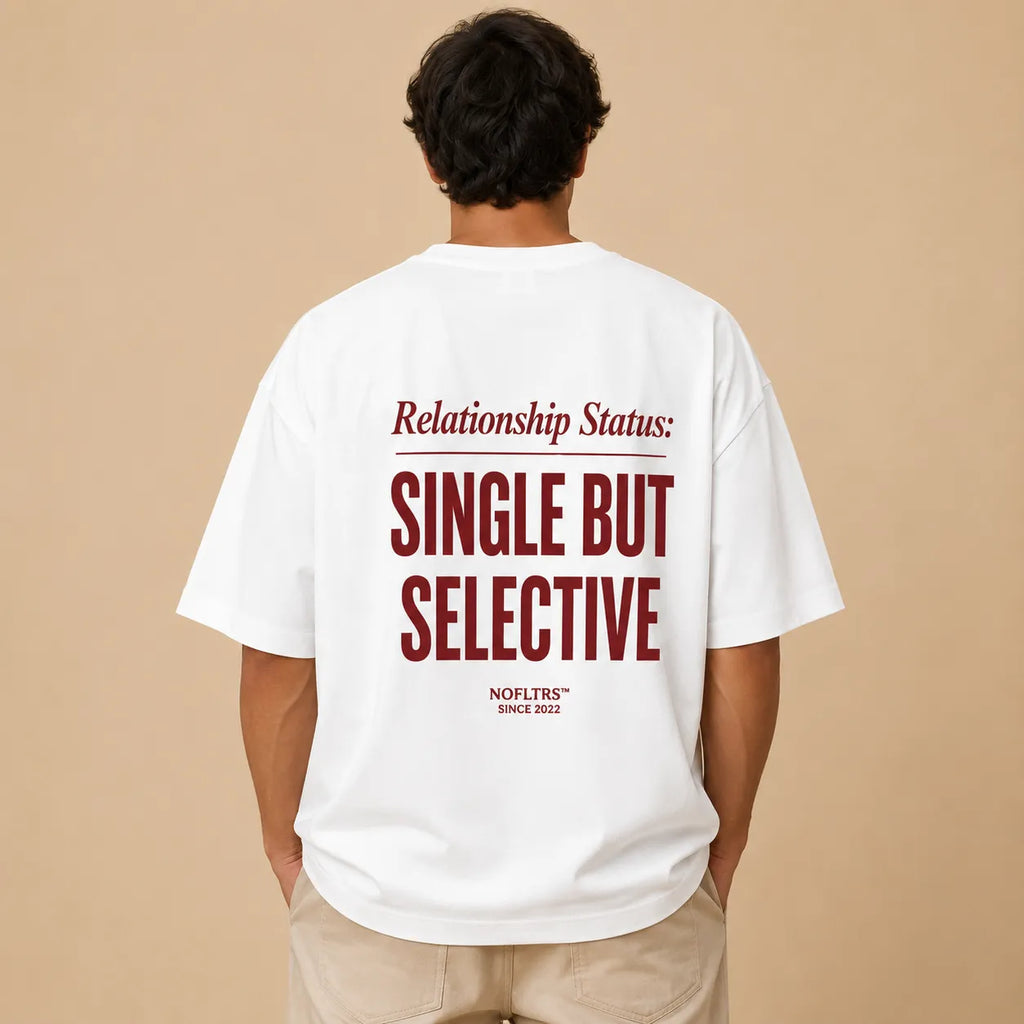 RELATIONSHIP STATUS: SINGLE BUT SELECTIVE