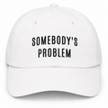 SOMEBODY'S PROBLEM Cap