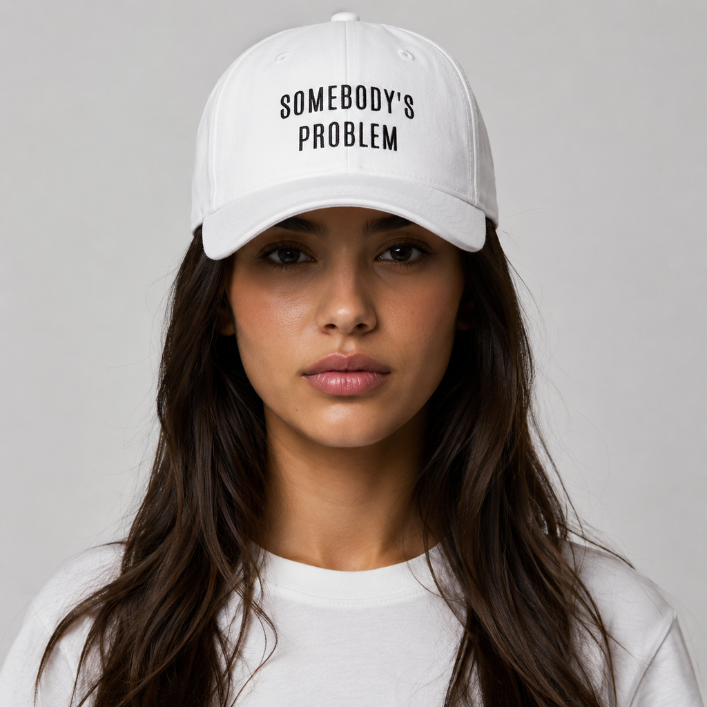 SOMEBODY'S PROBLEM Cap