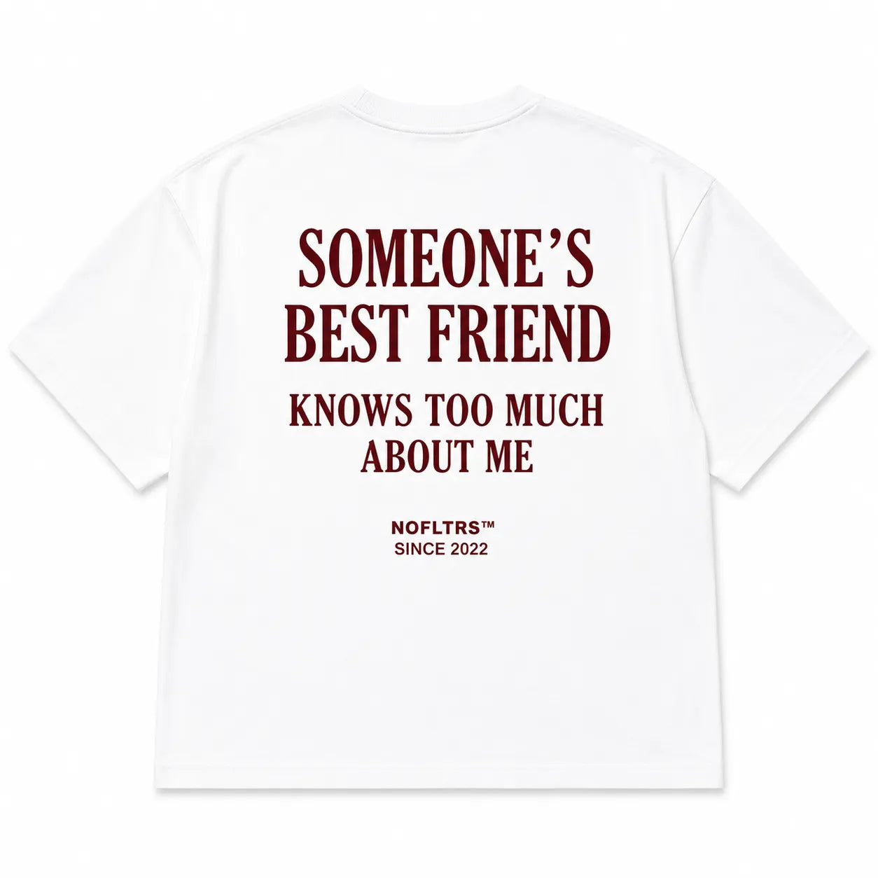SOMEONE'S BEST FRIEND KNOWS TOO MUCH ABOUT ME