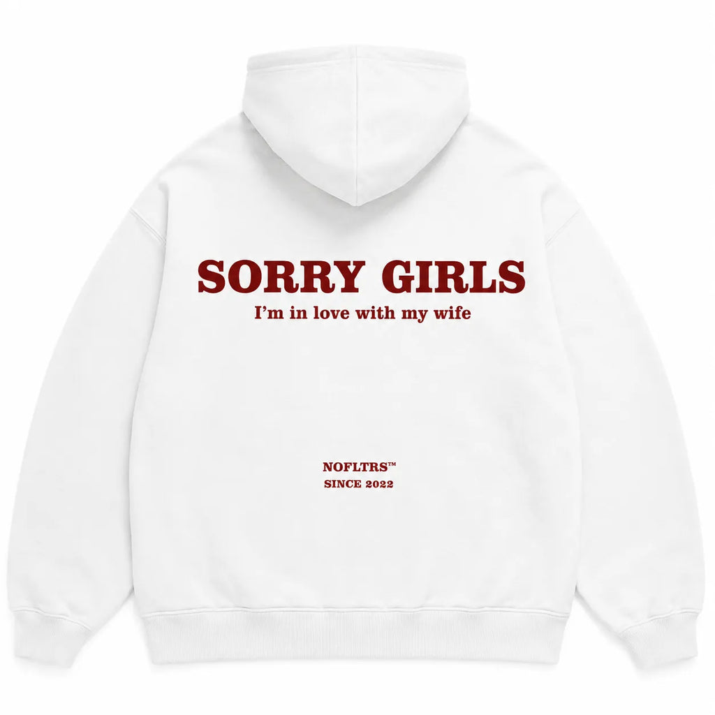 SORRY GIRLS I'M IN LOVE WITH MY WIFE Hoodie
