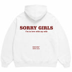 SORRY GIRLS I'M IN LOVE WITH MY WIFE Hoodie