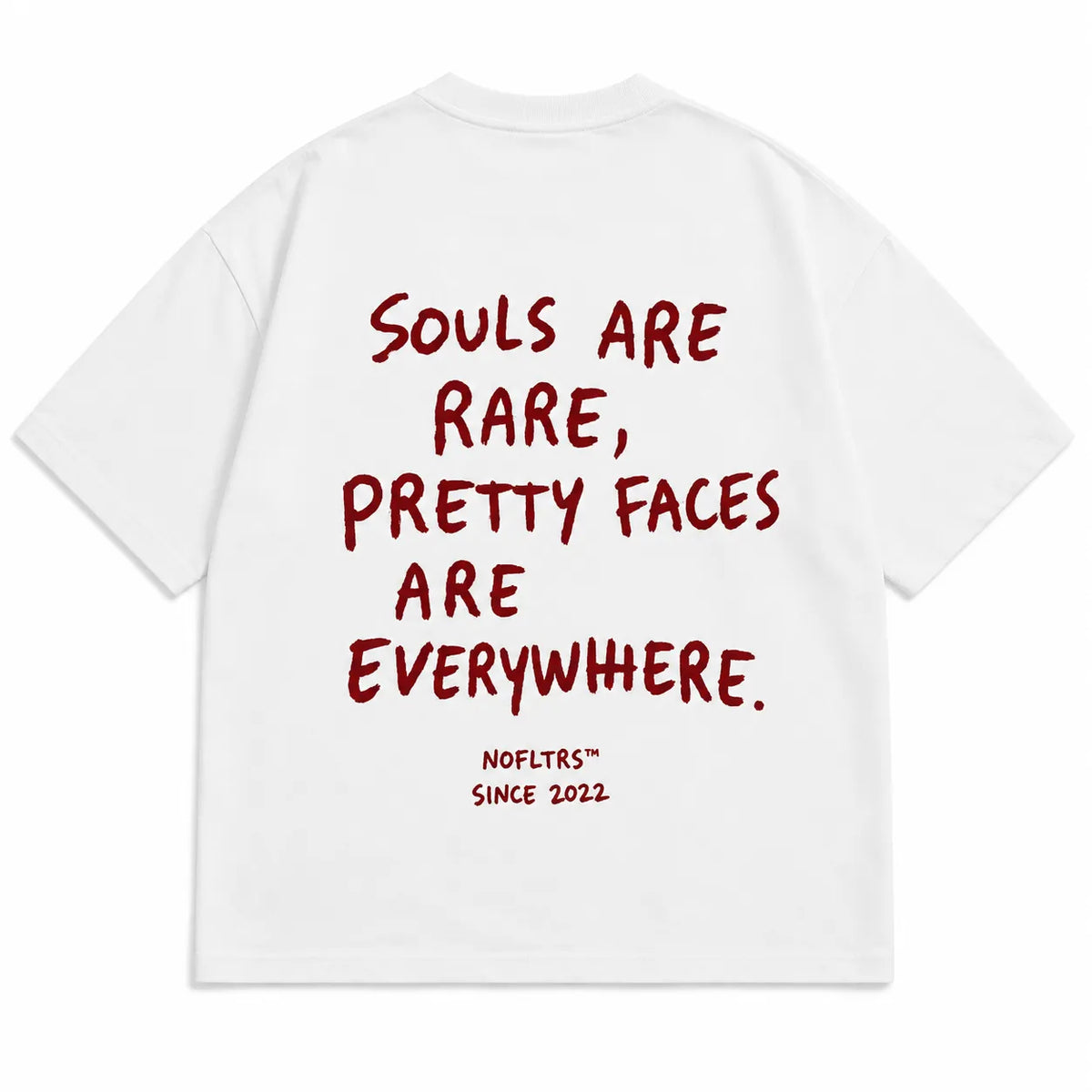 SOULS ARE RARE, PRETTY FACES ARE EVERYWHERE