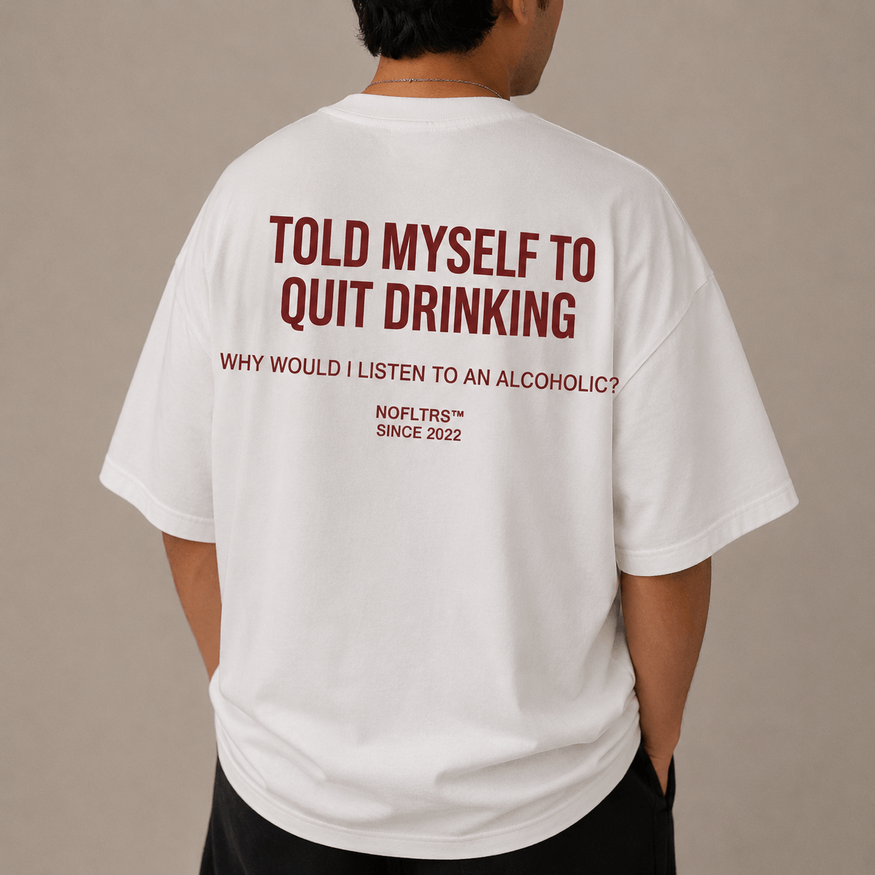 TOLD MYSELF TO QUIT DRINKING. WHY WOULD I LISTEN TO AN ALCOHOLIC