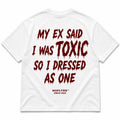 MY EX SAID I WAS TOXIC SO I DRESSED AS ONE
