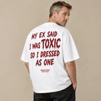 MY EX SAID I WAS TOXIC SO I DRESSED AS ONE
