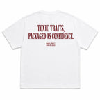TOXIC TRAITS, PACKAGED AS CONFIDENCE.