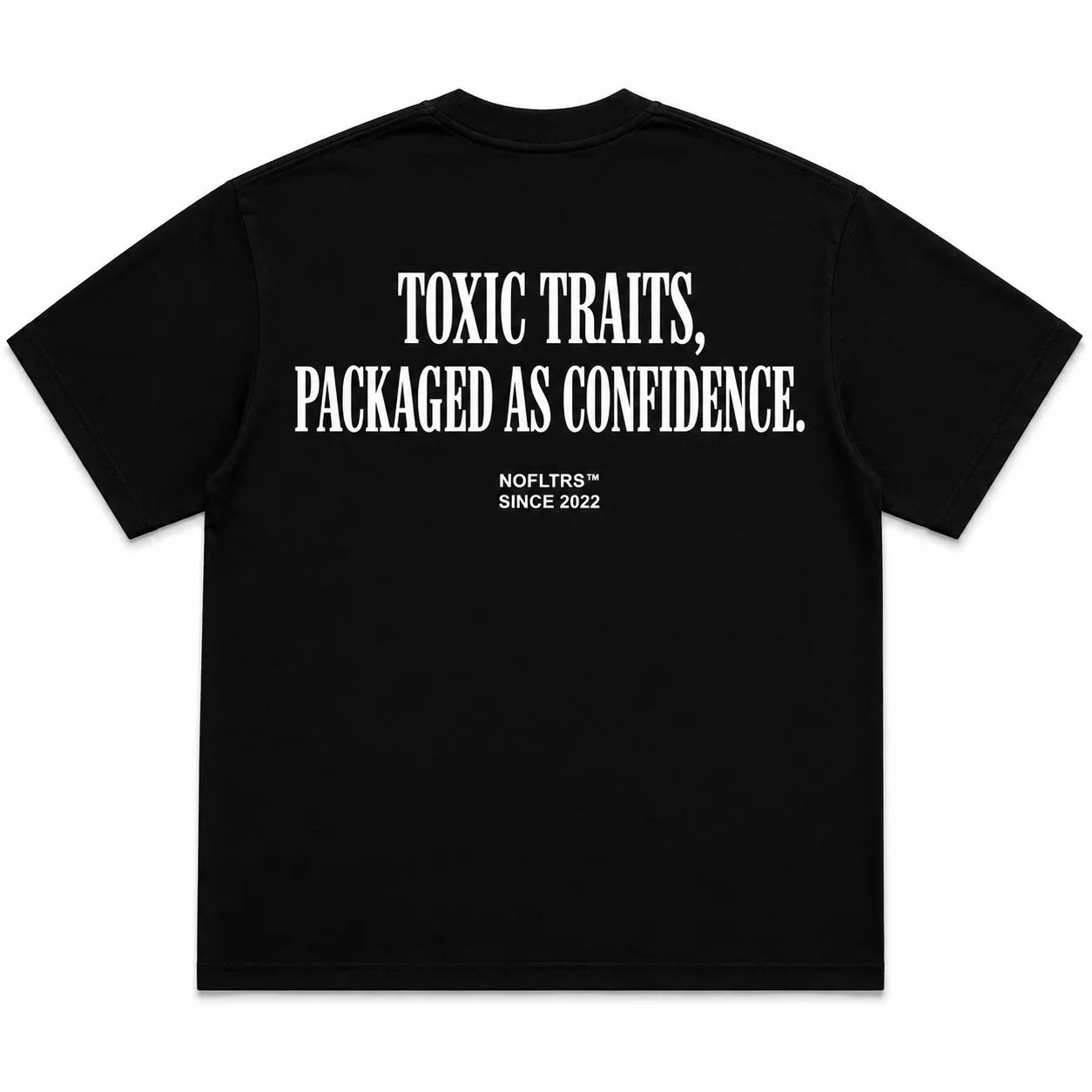 TOXIC TRAITS, PACKAGED AS CONFIDENCE.