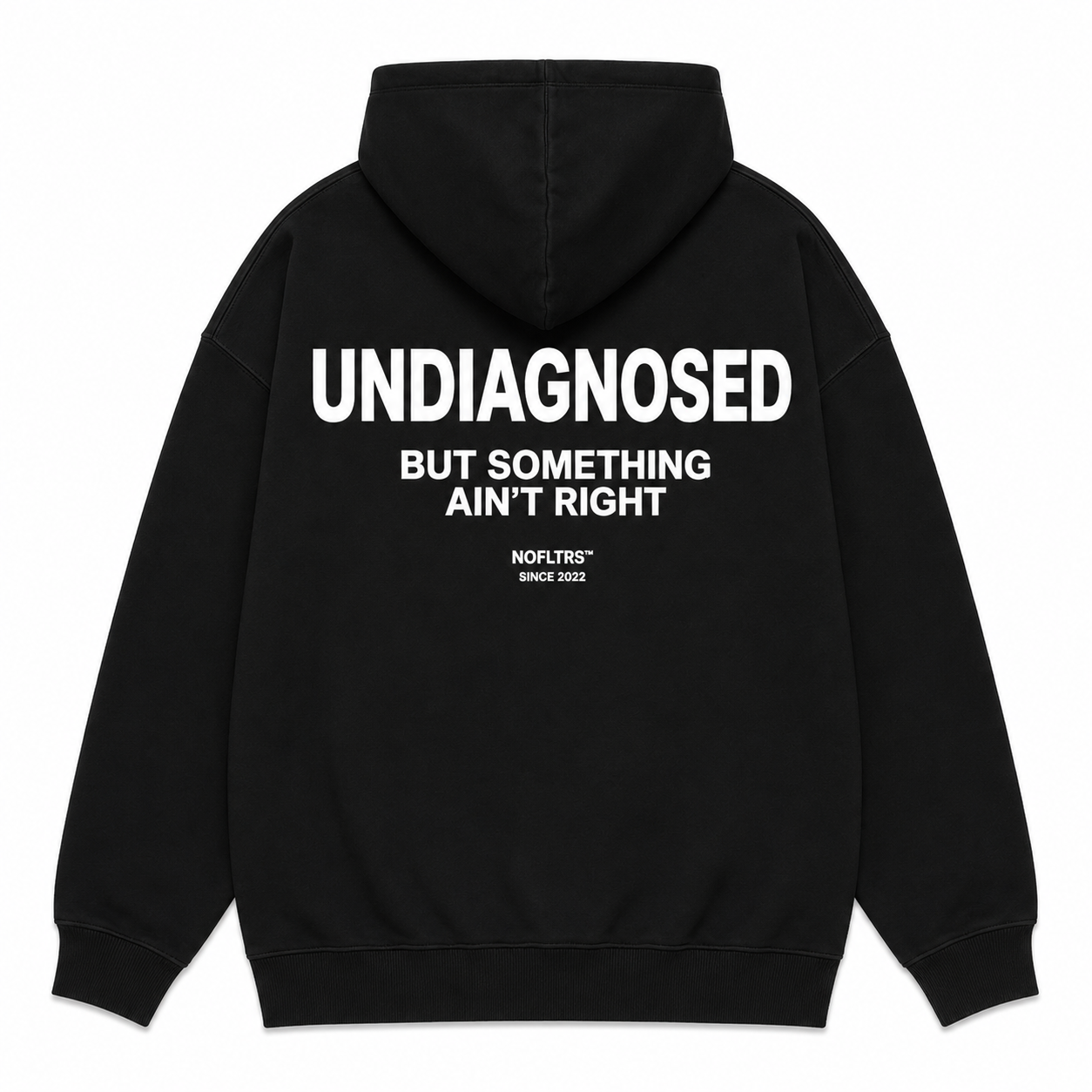 UNDIAGNOSED BUT SOMETHING AIN'T RIGHT Hoodie