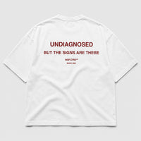UNDIAGNOSED. BUT THE SIGNS ARE THERE