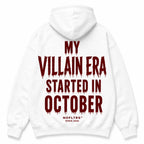 MY VILLAIN ERA STARTED IN OCTOBER Hoodie
