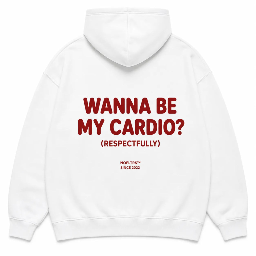 WANNA BE MY CARDIO? (RESPECTFULLY) Hoodie