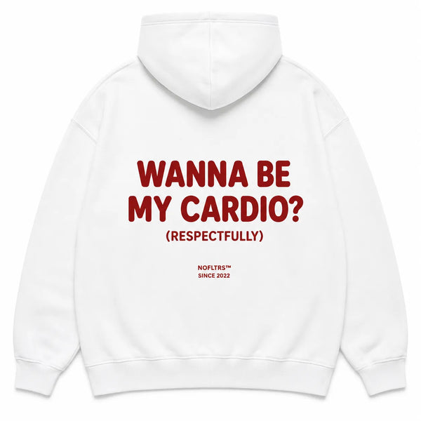 WANNA BE MY CARDIO? (RESPECTFULLY) Hoodie