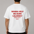 WANNA HELP ME BURN CALORIES? (RESPECTFULLY)