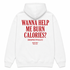 WANNA HELP ME BURN CALORIES? (RESPECTFULLY) Hoodie