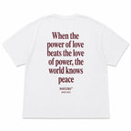 WHEN THE POWER OF LOVE BEATS THE LOVE OF POWER, THE WORLD KNOWS PEACE