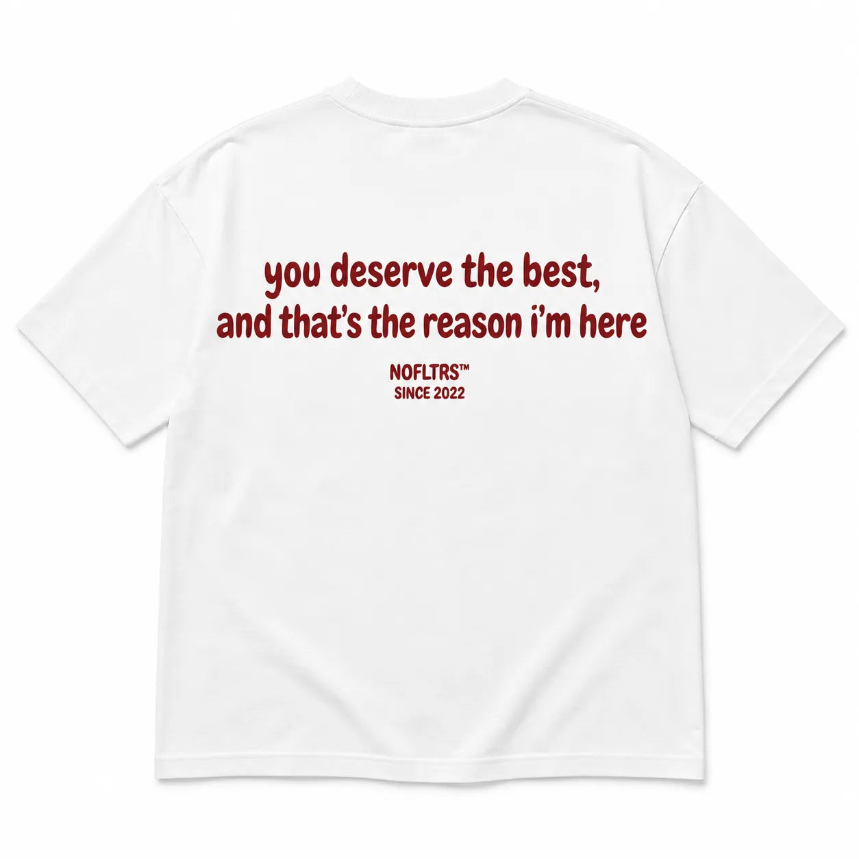 YOU DESERVE THE BEST, AND THAT'S THE REASON I'M HERE