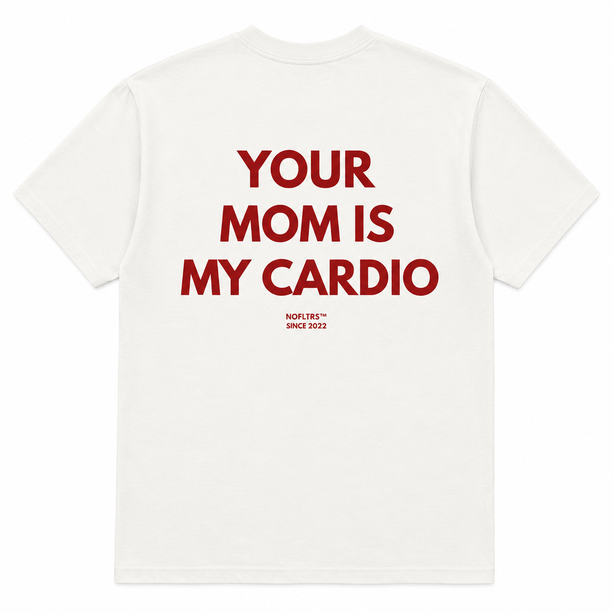 YOUR MOM IS MY CARDIO